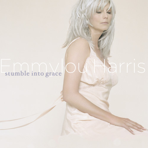 Emmylou Harris - 2003 Stumble Into Grace